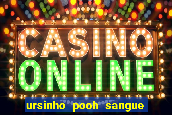ursinho pooh sangue e mel 2 download